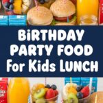 Birthday Party Food For Kids Lunch