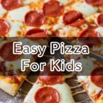 Easy Pizza For Kids