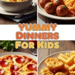 Yummy Dinners For Kids