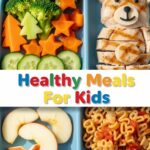 Healthy Meals For Kids