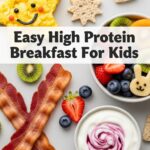 Easy High Protein Breakfast For Kids
