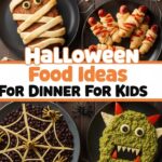 Halloween Food Ideas For Dinner For Kids