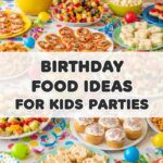 Birthday Food Ideas For Kids Parties