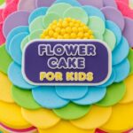 Flower Cake For Kids