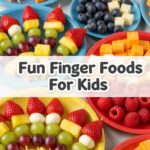 Fun Finger Foods For Kids