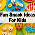 Fun Snack Ideas For Kids