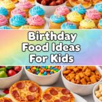 Birthday Food Ideas For Kids