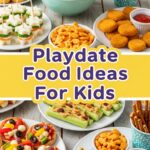Playdate Food Ideas For Kids