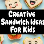 Creative Sandwich Ideas For Kids