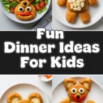 Fun Dinner Ideas For Kids