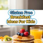 Gluten Free Breakfast Ideas For Kids