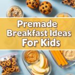 Premade Breakfast Ideas For Kids