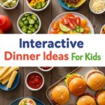 Interactive Dinner Ideas For Kids
