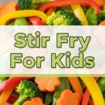 Stir Fry For Kids