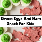 Green Eggs And Ham Snack For Kids