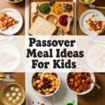 Passover Meal Ideas For Kids