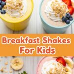 Breakfast Shakes For Kids