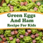 Green Eggs And Ham Recipe For Kids