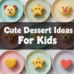 Cute Dessert Ideas For Kids