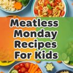 Meatless Monday Recipes For Kids