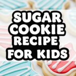 Sugar Cookie Recipe For Kids