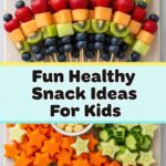Fun Healthy Snack Ideas For Kids
