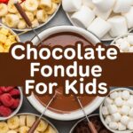 Chocolate Fondue For Kids