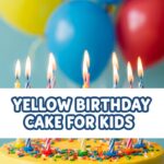 Yellow Birthday Cake For Kids
