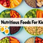 Nutritious Foods For Kids