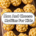 Mac And Cheese Muffins For Kids