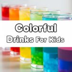 Colorful Drinks For Kids