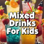 Mixed Drinks For Kids