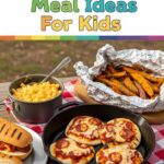 Camping Meal Ideas For Kids