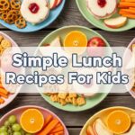 Simple Lunch Recipes For Kids