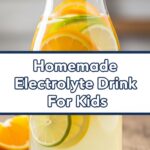 Homemade Electrolyte Drink For Kids
