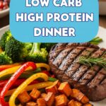 Low Carb High Protein Dinner