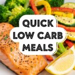 Quick Low Carb Meals
