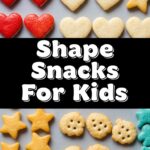 Shape Snacks For Kids