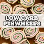 Low Carb Pinwheels