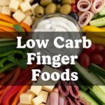 Low Carb Finger Foods
