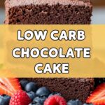Low Carb Chocolate Cake