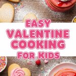 Easy Valentine Cooking For Kids