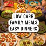 Low Carb Family Meals Easy Dinners