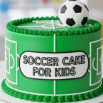 Soccer Cake For Kids