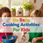 No Bake Cooking Activities For Kids