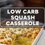 Low Carb Squash Casserole