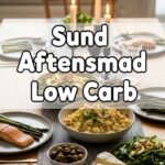 Sund Aftensmad Low Carb