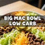 Big Mac Bowl Low Carb