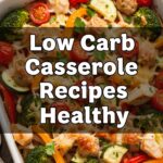 Low Carb Casserole Recipes Healthy