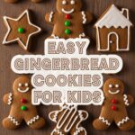 Easy Gingerbread Cookies For Kids